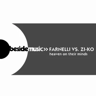 Heaven on Their Minds (Farnelli Vs Zi-Ko) by Ziko