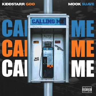 Calling Me by Kiddstarr GOO