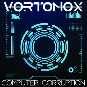 Computer Corruption by Vortonox