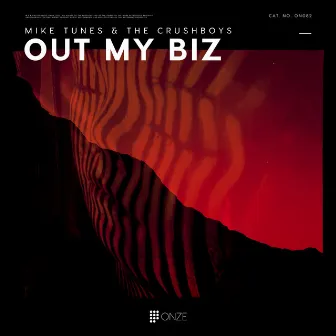 Out My Biz by The Crushboys