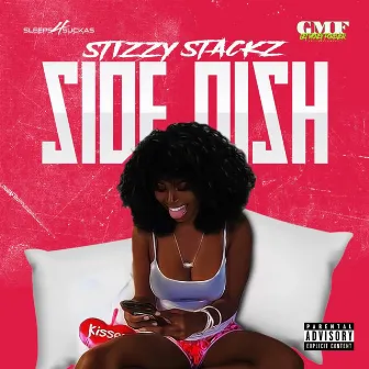 SIDE DISH by Stizzy Stackz