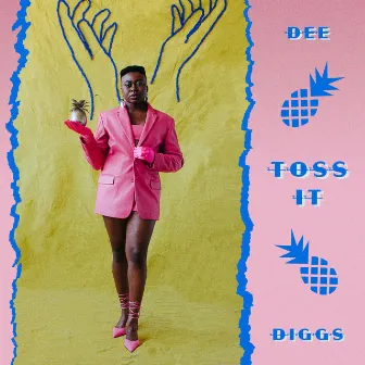 Toss It by Dee Diggs