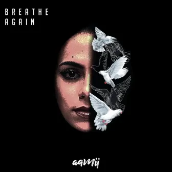 Breathe Again by aamii