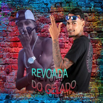 Revoada do Gelado by Gelado Brazz