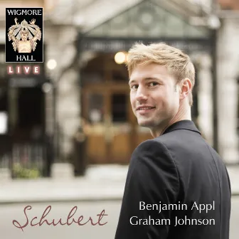 Schubert - Wigmore Hall Live by Benjamin Appl