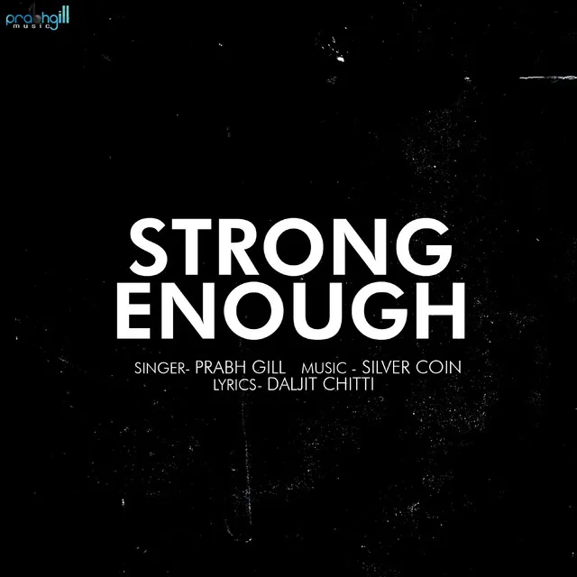 Strong Enough