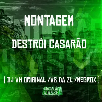 Montagem - Destrói Casarão by DJ VS DA ZL