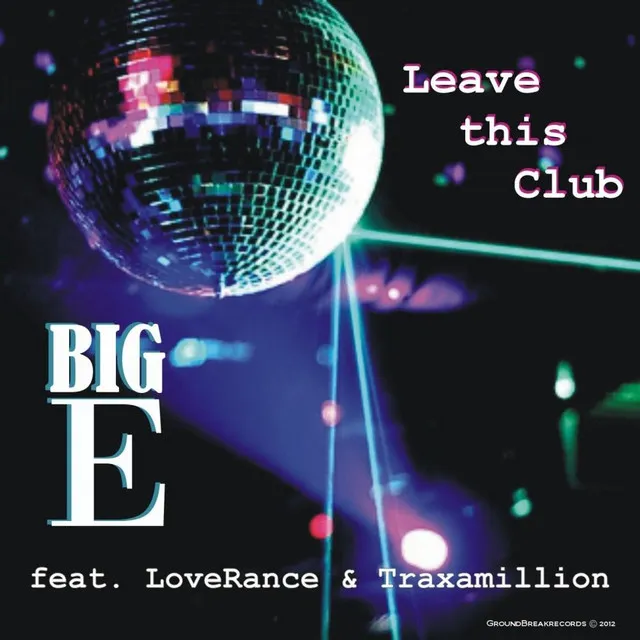 Leave This Club (feat. Loverance & Traxamillion)