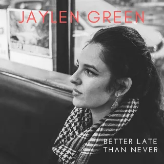 Better Late Than Never (Deluxe) by Jaylen Green