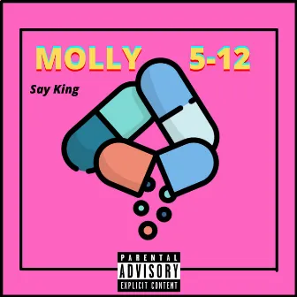 Molly 5-12 by Say King