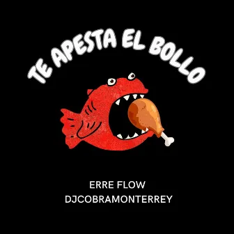 Te Apesta El Bollo by Erre Flow