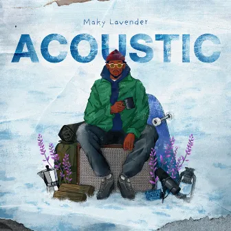 ACOUSTIC by Maky Lavender