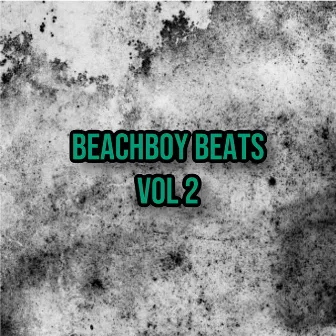 BEACHBOY BEATS VOL 2 by Beachboy Dray