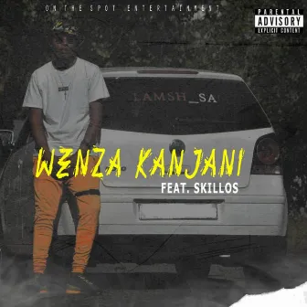 Wenza Kanjani by Lamsh_SA