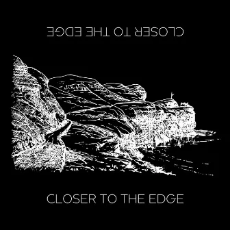 Closer To The Edge by MBJ