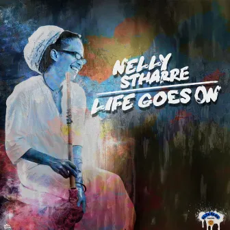 Life Goes On by Nelly Stharre