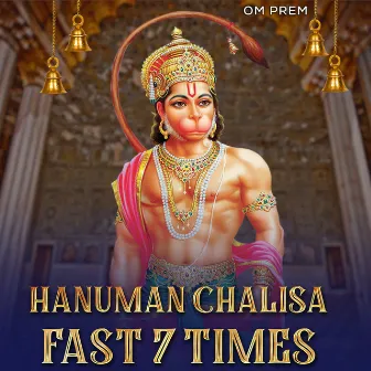 Hanuman Chalisa Fast 7 times by Om Prem