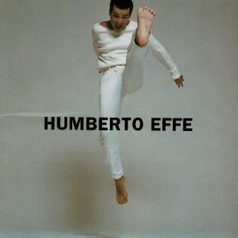 Humberto Effe by Humberto Effe