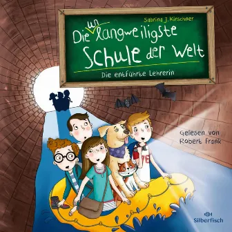 Die unlangweiligste Schule der Welt 3: Die entführte Lehrerin by Die unlangweiligste Schule der Welt