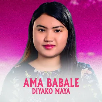 Ama Babale Diyako Maya by PURNIMA LAMA