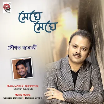 Meghe Meghe - Single by Sougata Banerjee