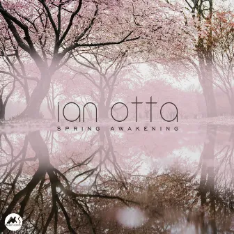 Spring Awakening by Ian Otta