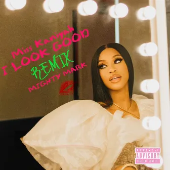 I Look Good (Remix) by Miss Kaniyah