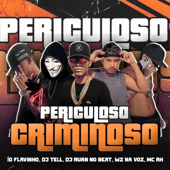 Periculoso Criminoso by Wz Na Voz