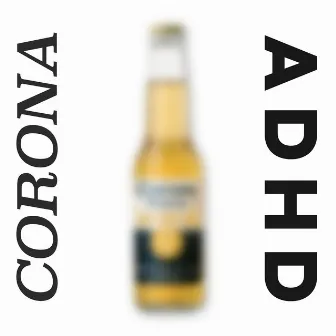 Corona by ADHD