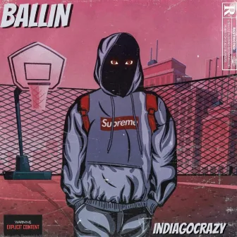 Ballin by Indiagocrazy