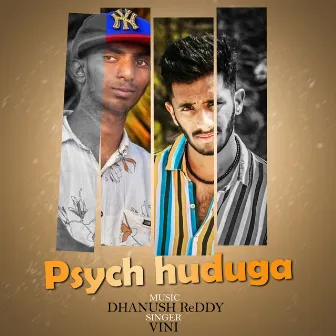 Psych Huduga by Vini