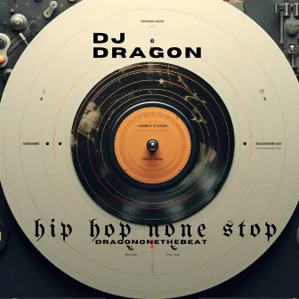 Hip Hop None Stop by DJ Dragon