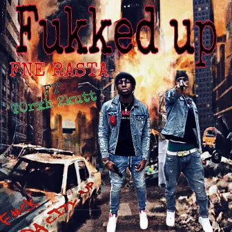 Fukked Up by Fne Rasta