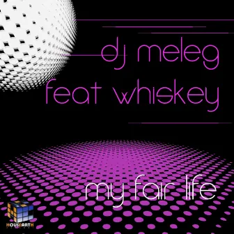 My Fair Life by Whiskey