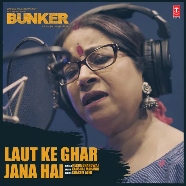 Laut Ke Ghar Jana Hai (From "Bunker")