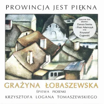 Prowincja jest piękna by Grażyna Łobaszewska