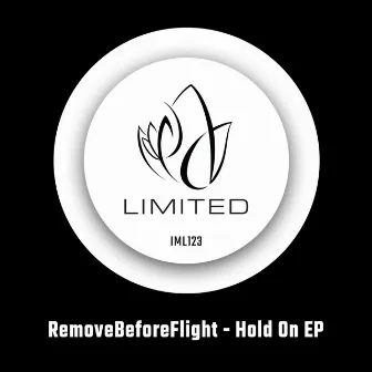 Hold On EP by RemoveBeforeFlight