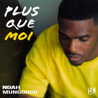 Plus que moi by Noah Mungongo