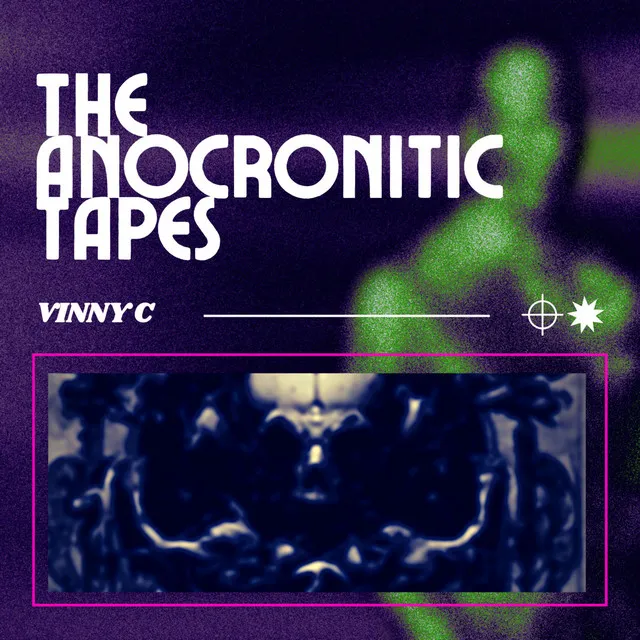 ANACHRONISTIC TAPES