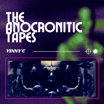 ANACHRONISTIC TAPES by Vinny C