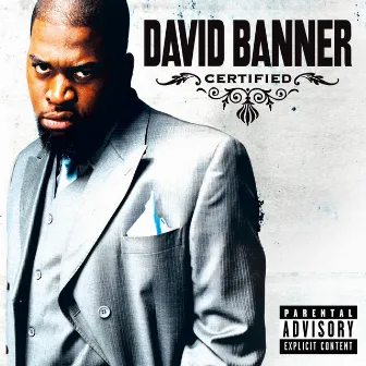 Certified by David Banner