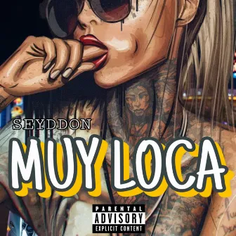 Muy Loca by Seyddon