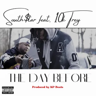 The Day Before by South$tar Payne