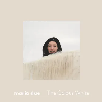 The Colour White by Maria Due