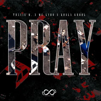 Pray by Travis M.