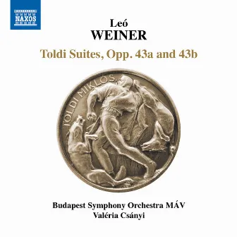 Weiner: Toldi Suites, Opp. 43a & 43b by Budapest Symphony Orchestra MAV