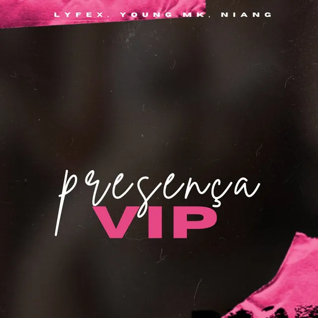 PRESENÇA VIP