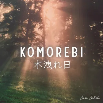 Komorebi by Sora Satoh