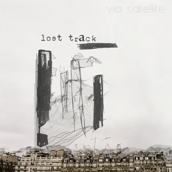 Lost Track by Via Satellite