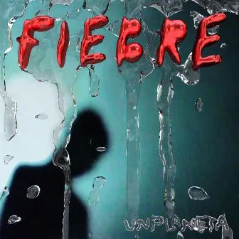 Fiebre by Un Planeta